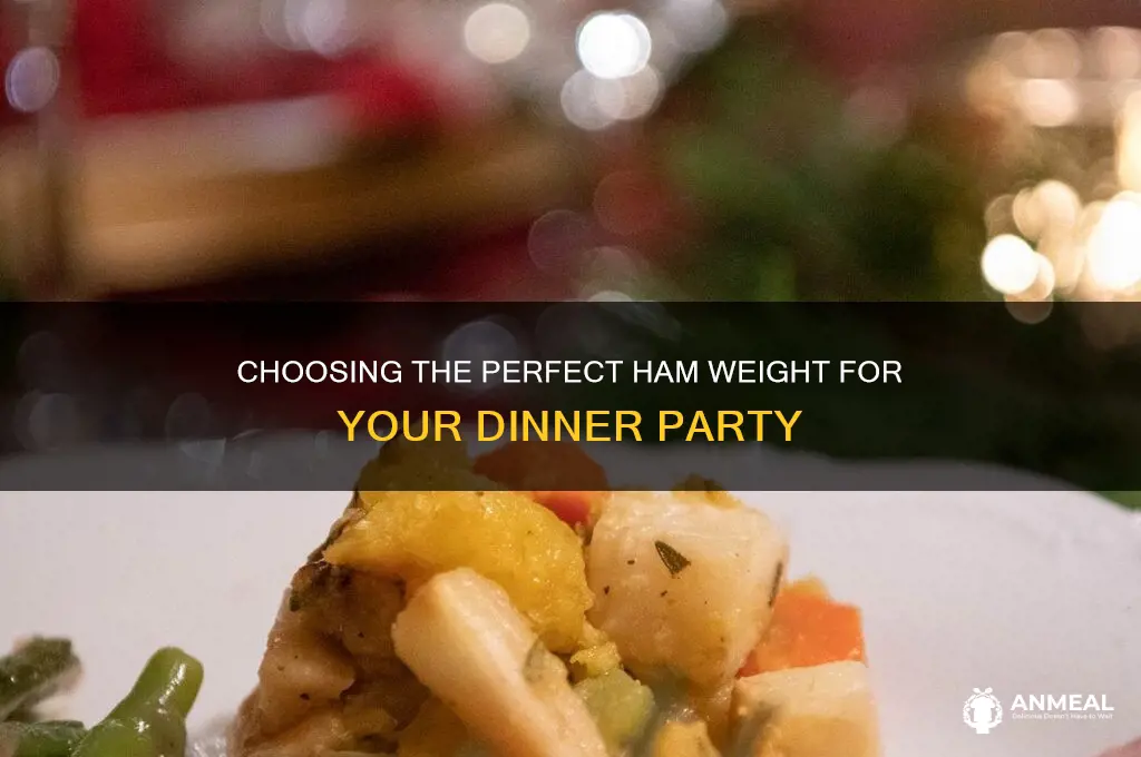 how to pick a weight of a ham for dinner