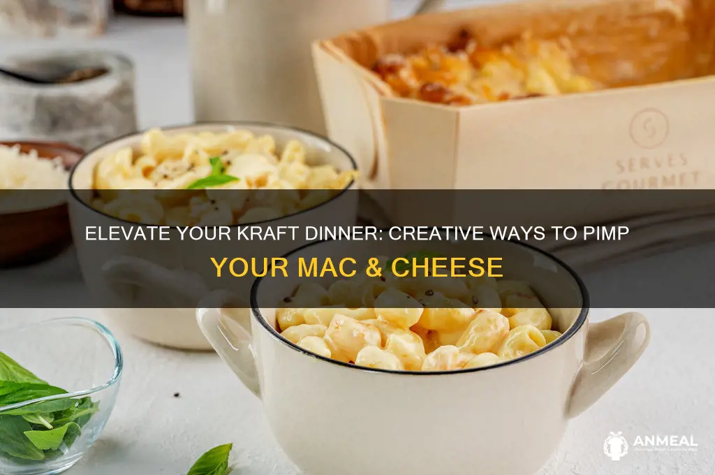 how to pimp kraft dinner