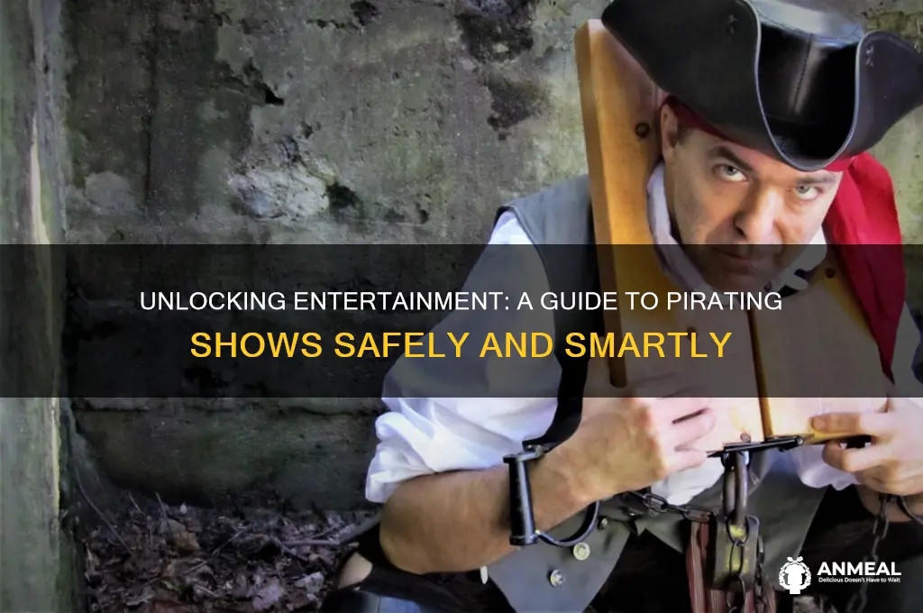 how to pirate shows