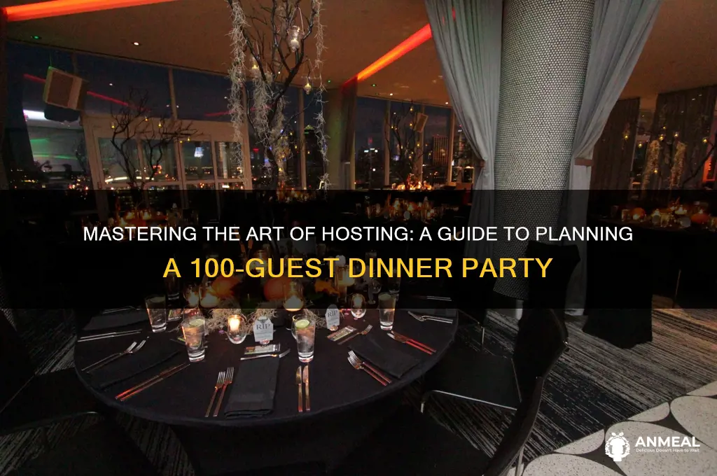 how to plan a dinner party for 100