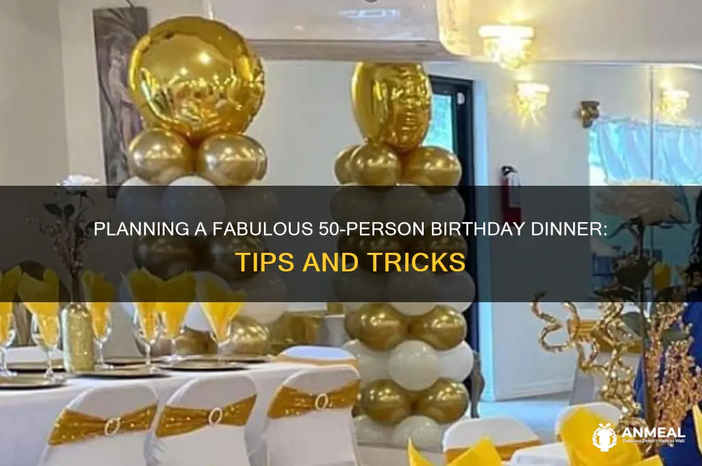 how to plan a fabulous birthday dinner of 50 people
