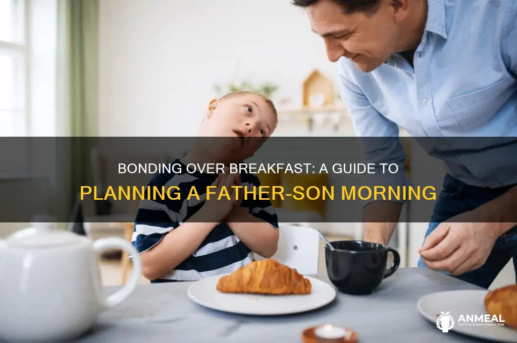 how to plan a father son breakfast