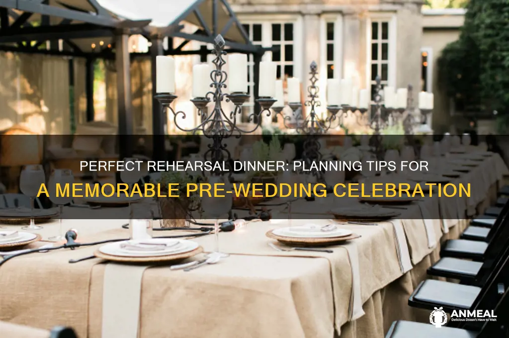 how to plan a rehersal dinner