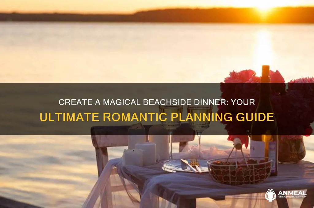 how to plan a romantic dinner on the beach