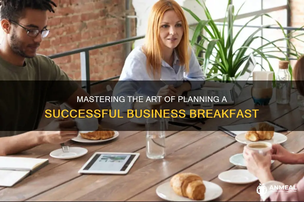 how to plan successful business breakfast