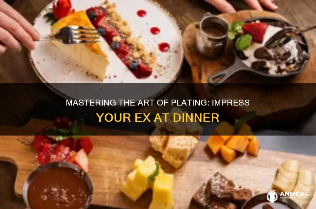 how to plate an ex go out to dinner