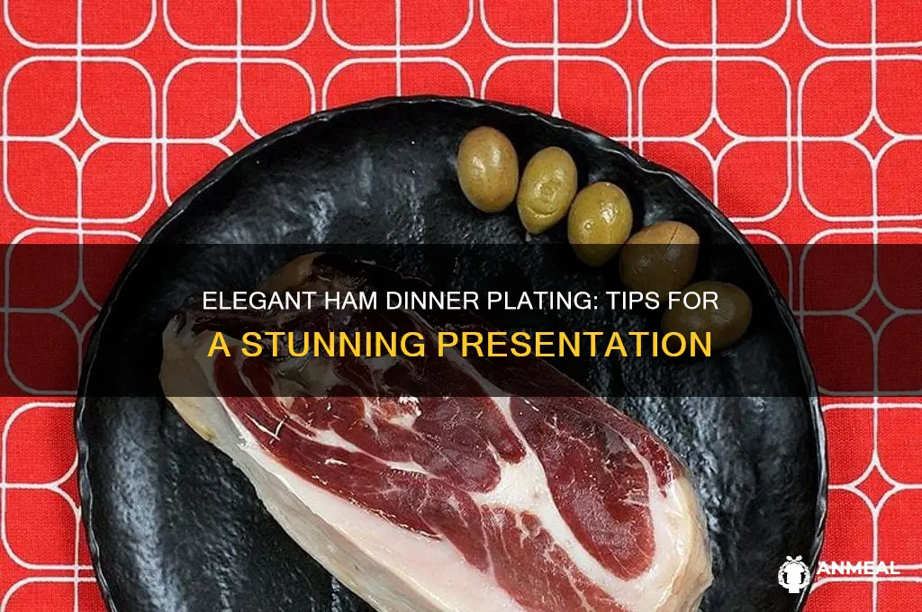 how to plate ham dinner