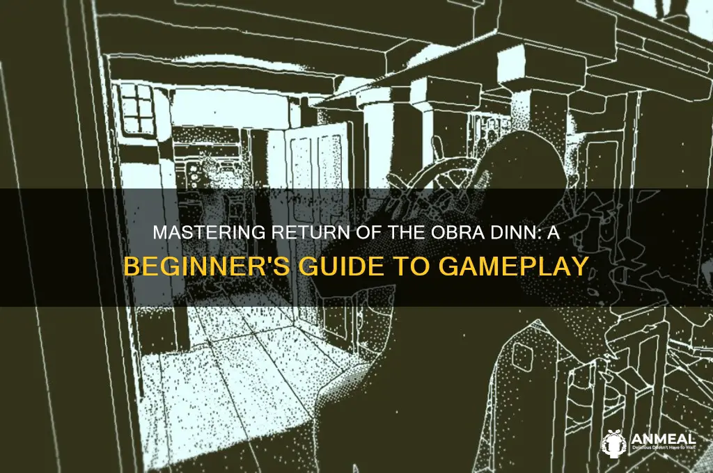 how to play return of hte obra dinn