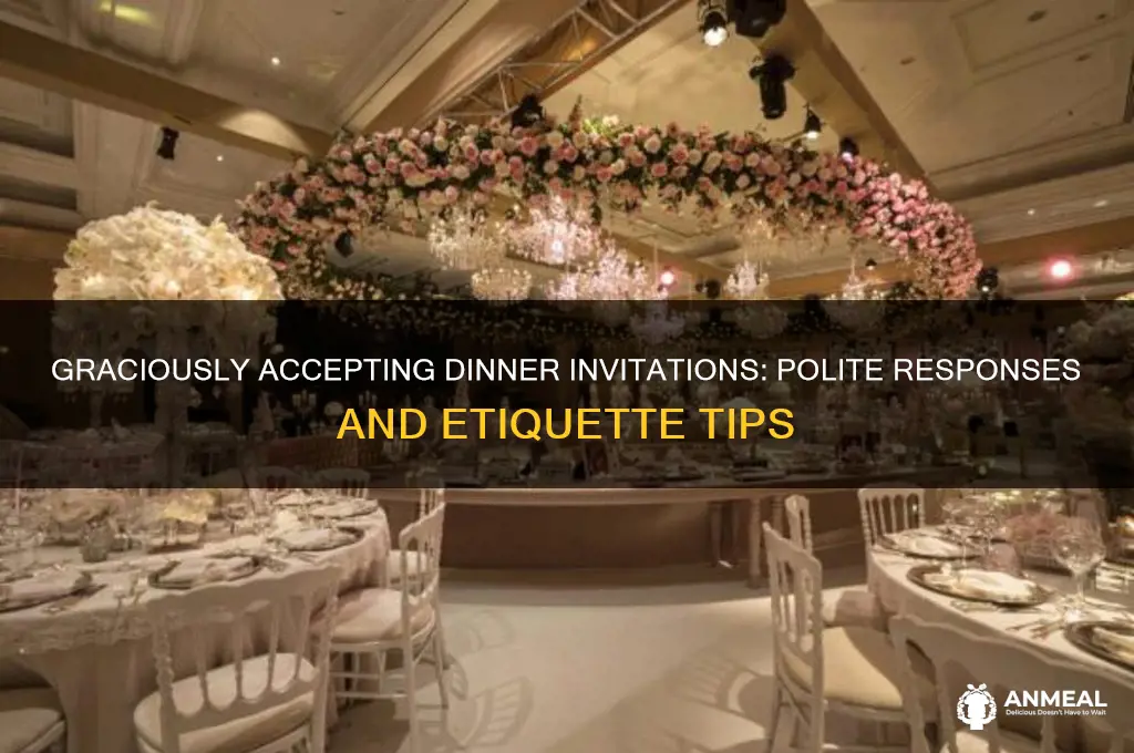 how to politely accept a dinner invitation