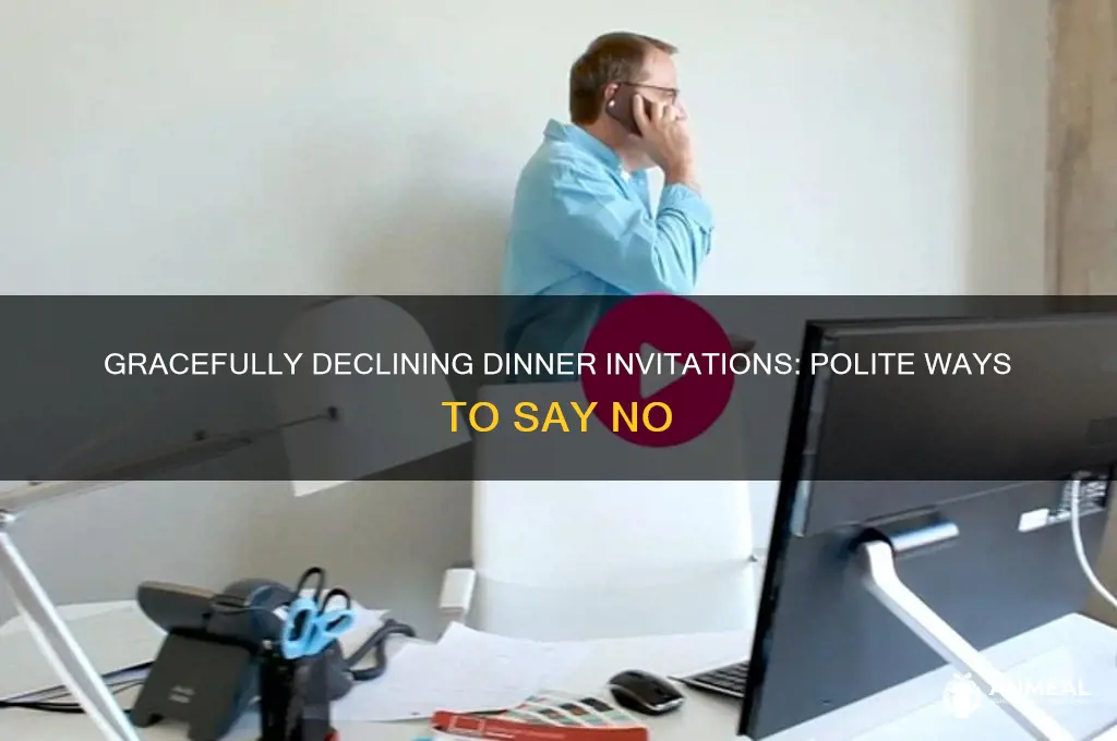 how to politely decline a dinner invitation