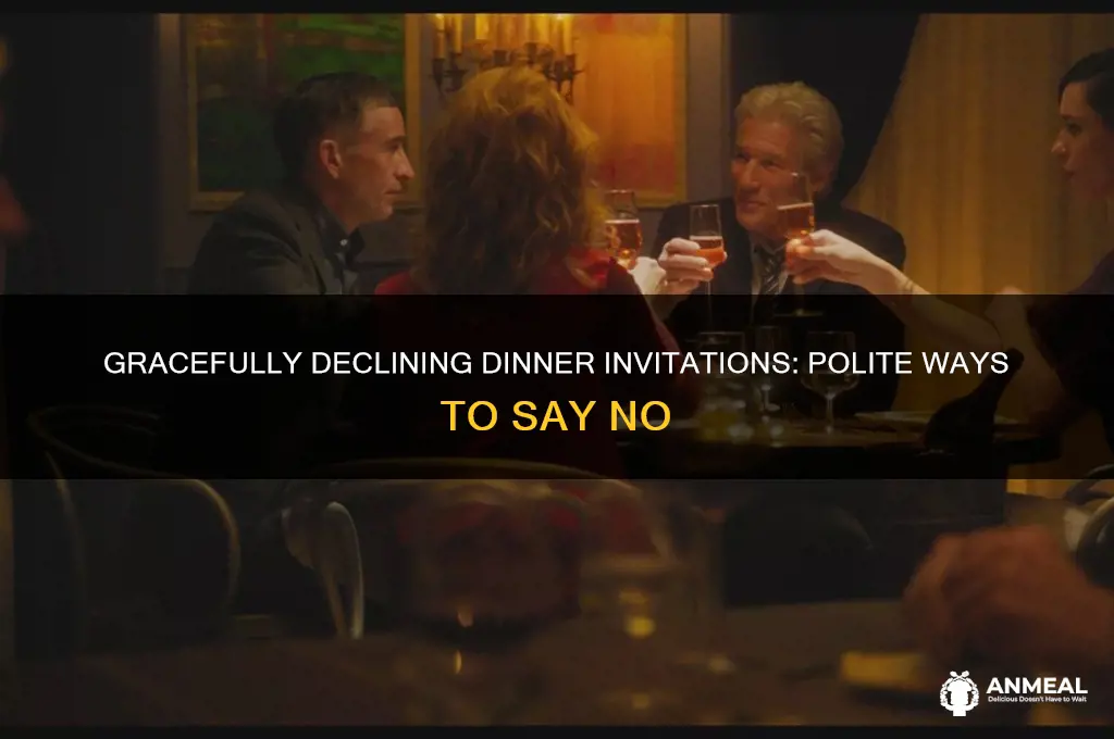 how to politely decline a dinner offer
