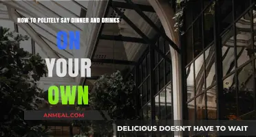 Dining Solo: Gracious Ways to Decline Dinner and Drinks Invites