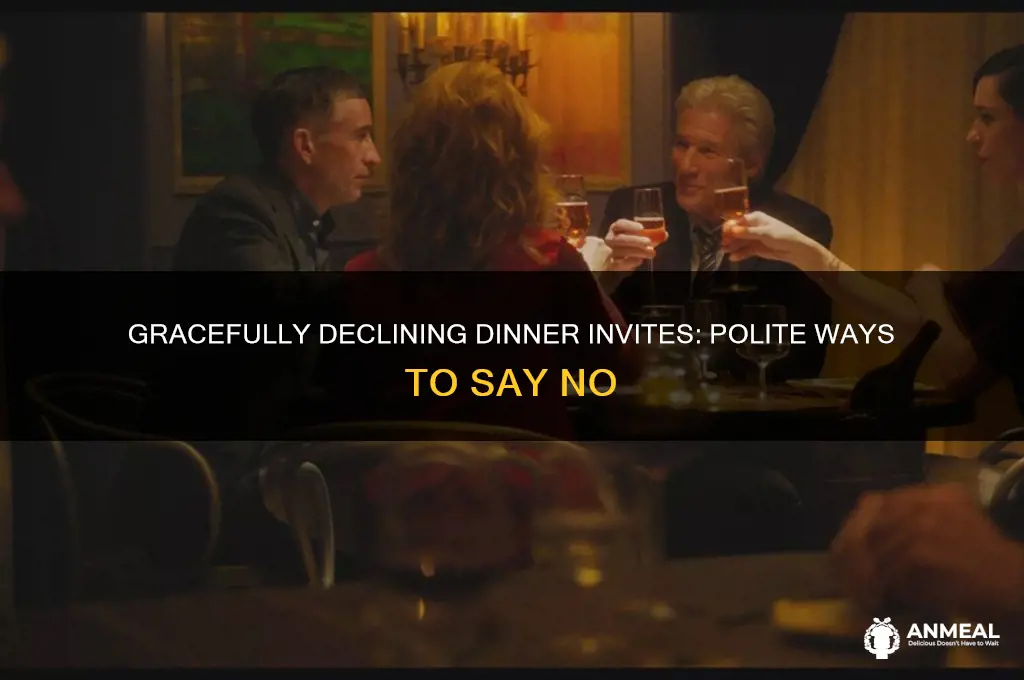 how to politely say no to a dinner invitation