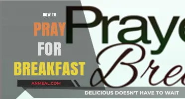Start Your Day Right: A Guide to Praying for Breakfast