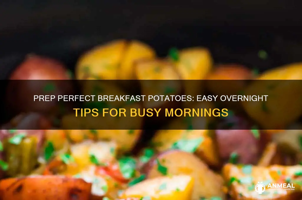 how to prep breakfast potatoes the night before