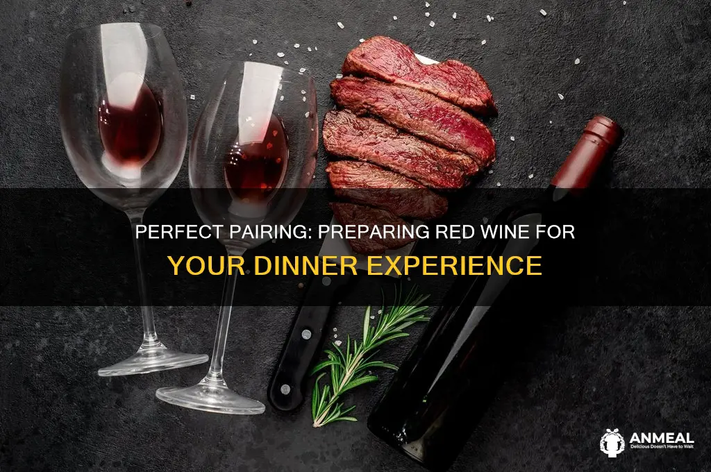 how to prepare a bottle of red wine for dinner