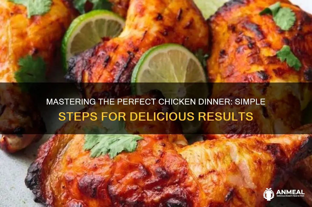 how to prepare a chicken dinner