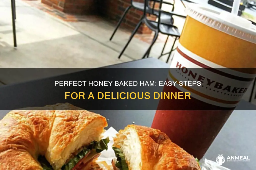 how to prepare a honey baked ham for dinner
