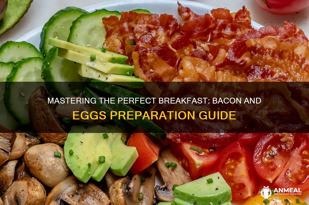 how to prepare bacon and eggs for breakfast