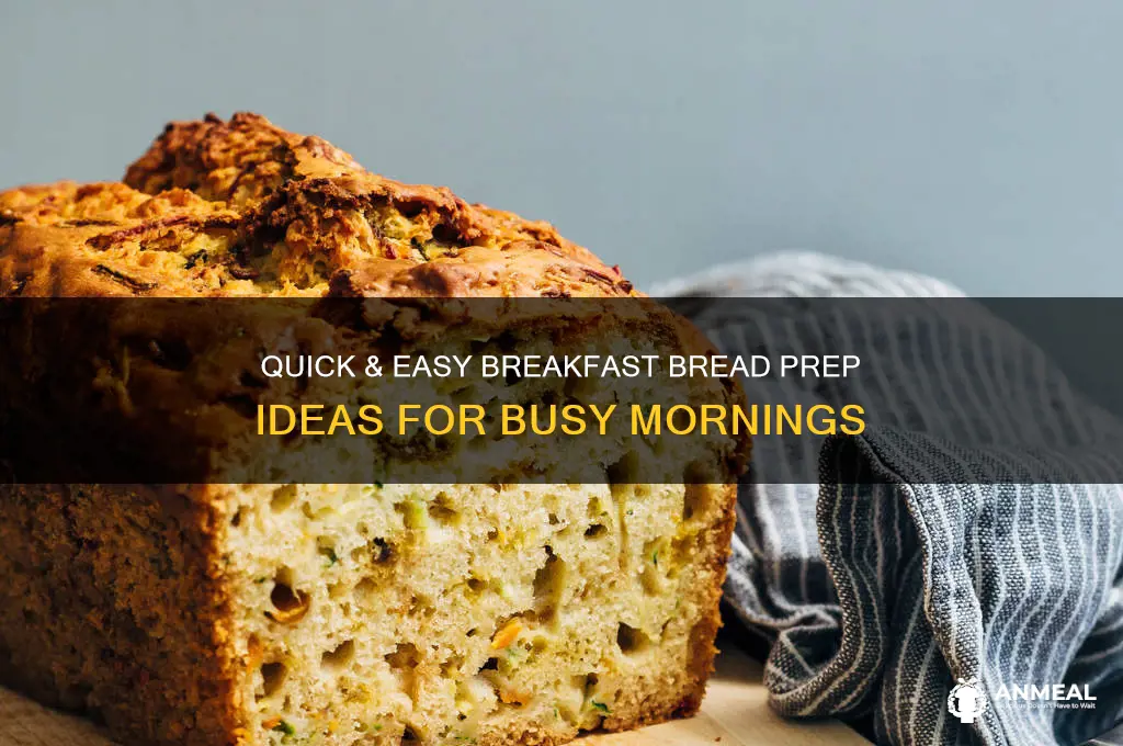how to prepare bread for breakfast