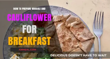 Quick & Healthy Breakfast: Prepping Broccoli and Cauliflower Easily