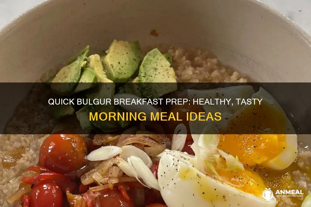 how to prepare bulgur for breakfast