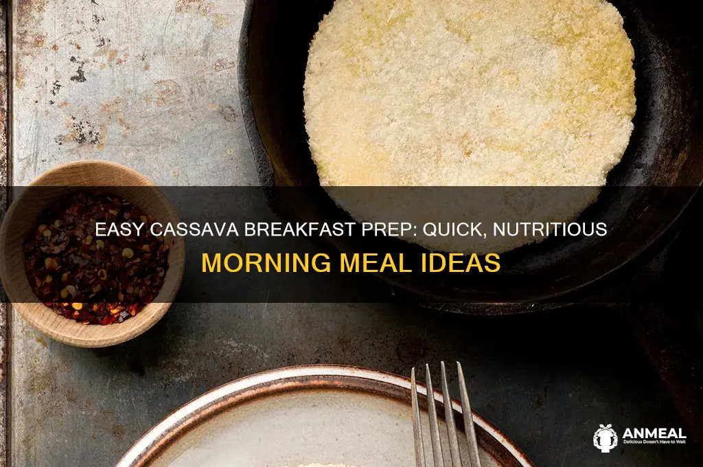 how to prepare cassava for breakfast