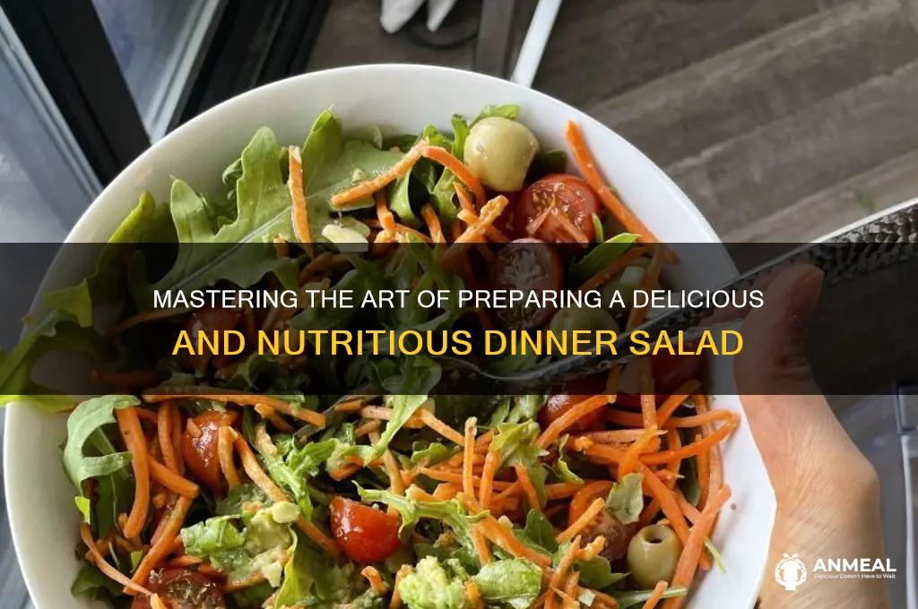 how to prepare dinner salad