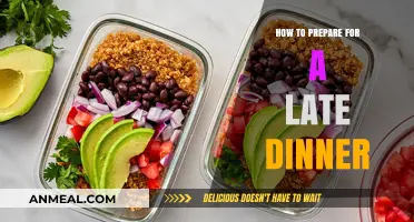 Mastering Late Dinners: Tips for Planning and Prepping with Ease