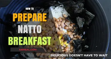 Easy Natto Breakfast Prep: Quick, Nutritious, and Delicious Morning Recipe