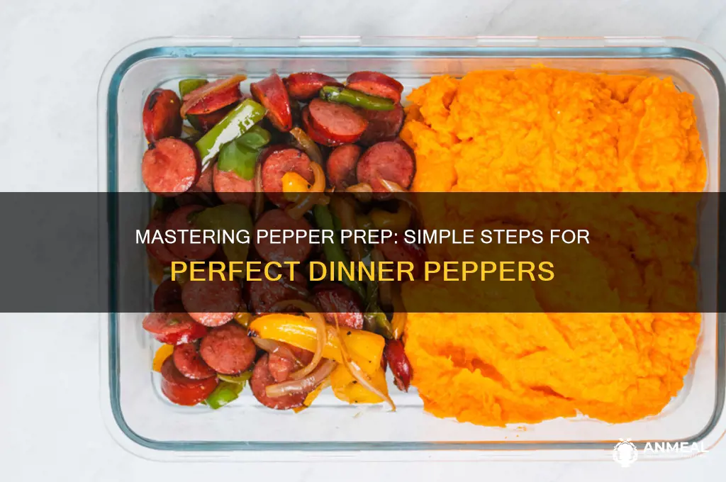 how to prepare peppers for dinner