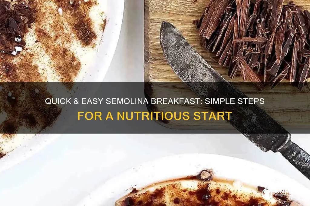 how to prepare semolina breakfast