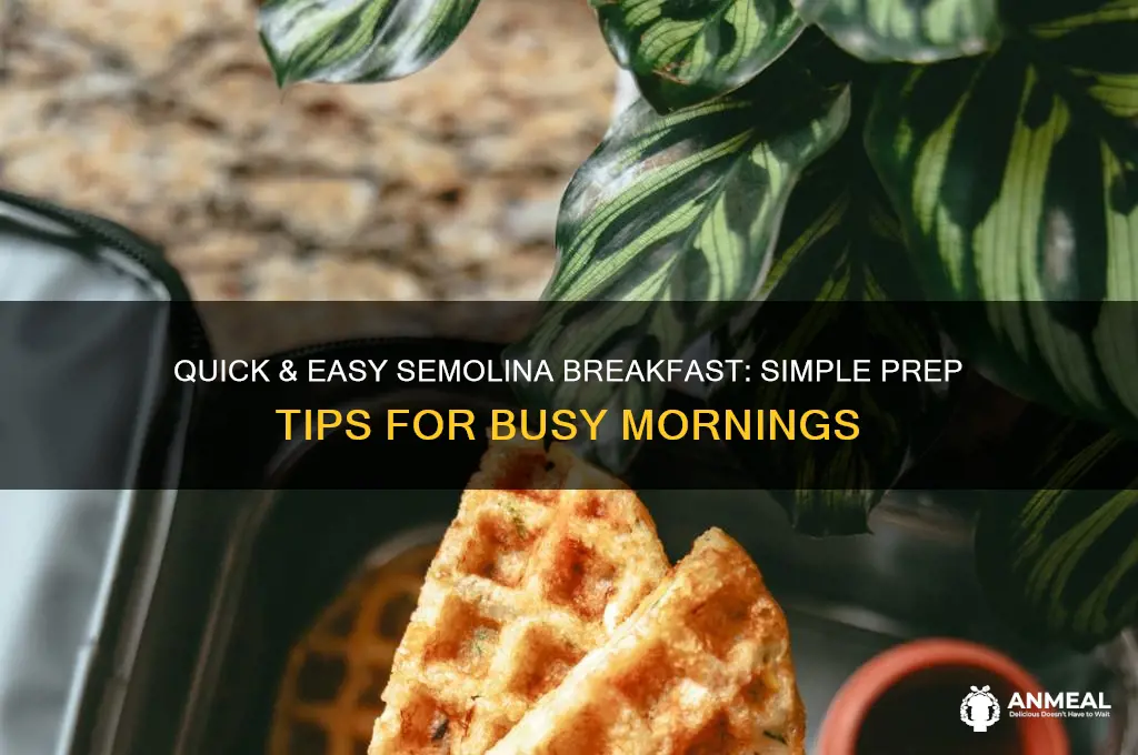 how to prepare semolina for breakfast