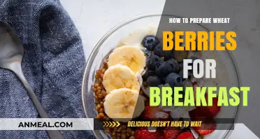 Wheat Berries for Breakfast: Simple Prep Tips for a Nutritious Start