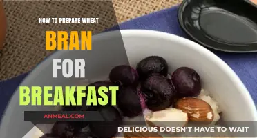 Wheat Bran Breakfast Prep: Simple, Nutritious Morning Boost Guide