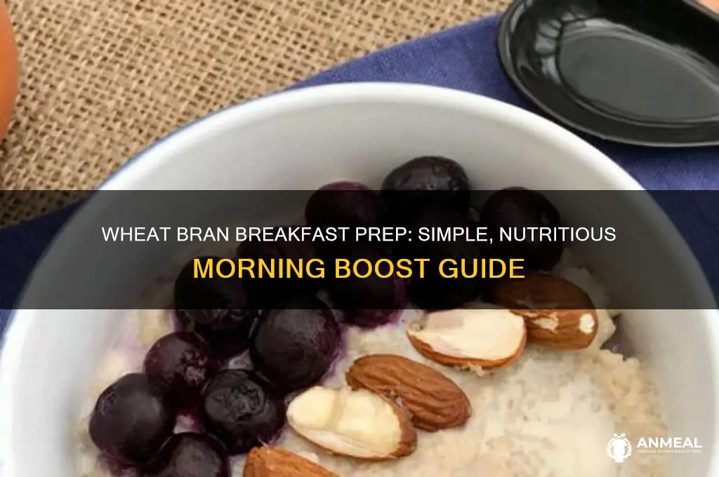 how to prepare wheat bran for breakfast