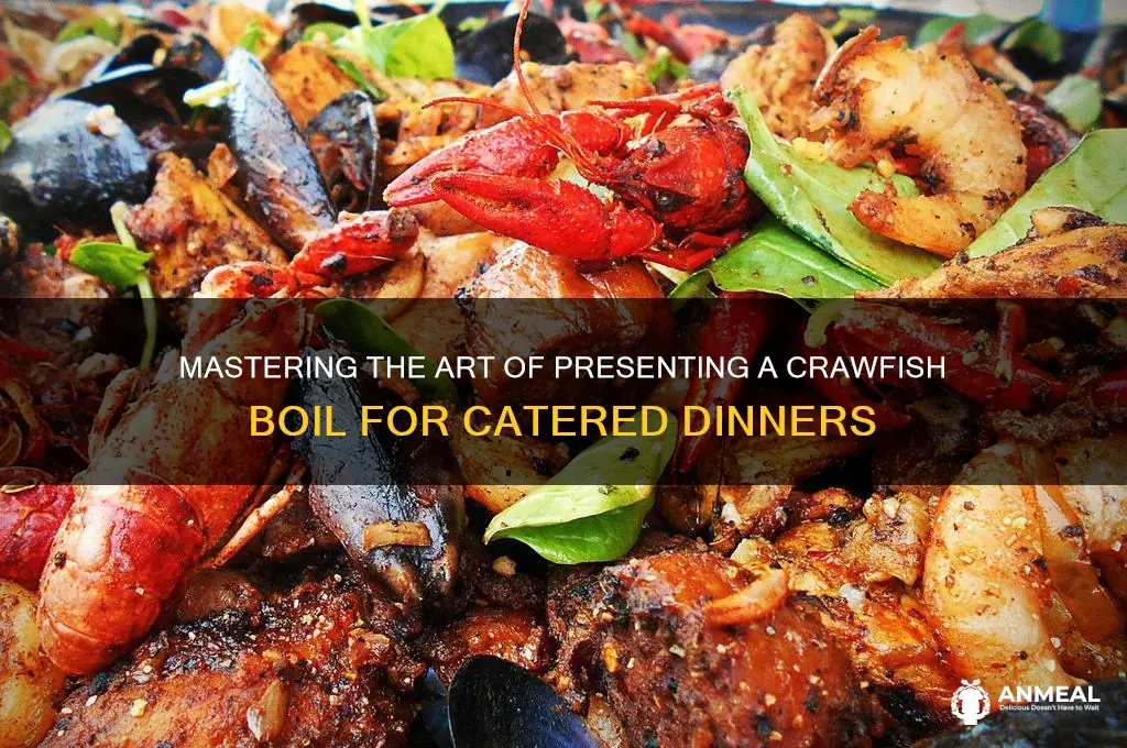 how to present a crawfish boil for a catered dinner