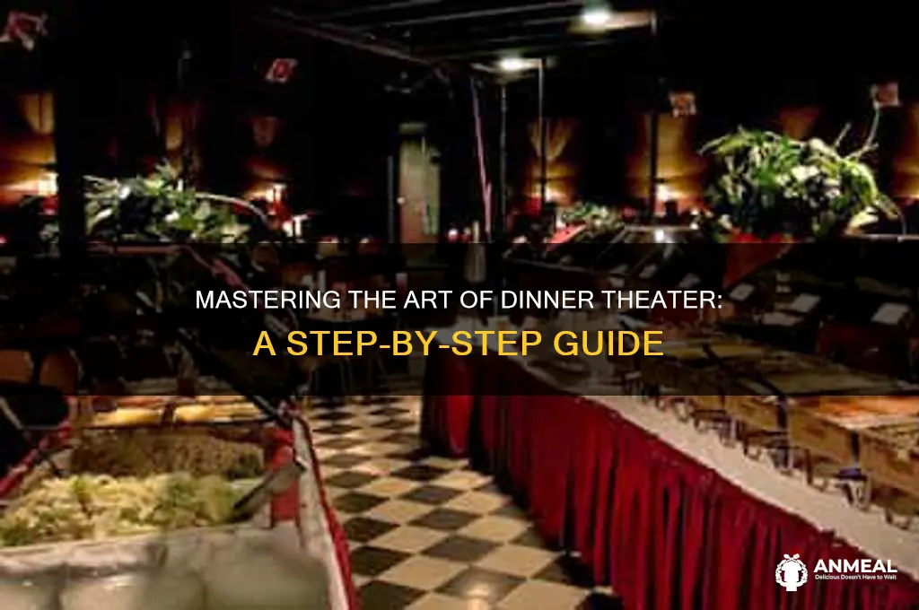 how to put on a dinner theater