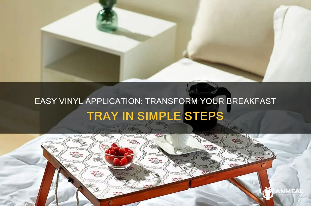 how to put vinyl on breakfast tray