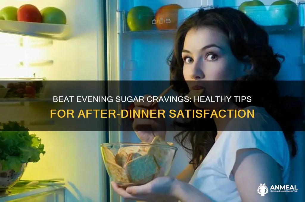 how to reduce sugar cravings after dinner