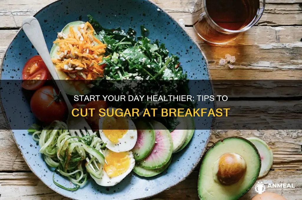 how to reduce sugar intake at breakfast