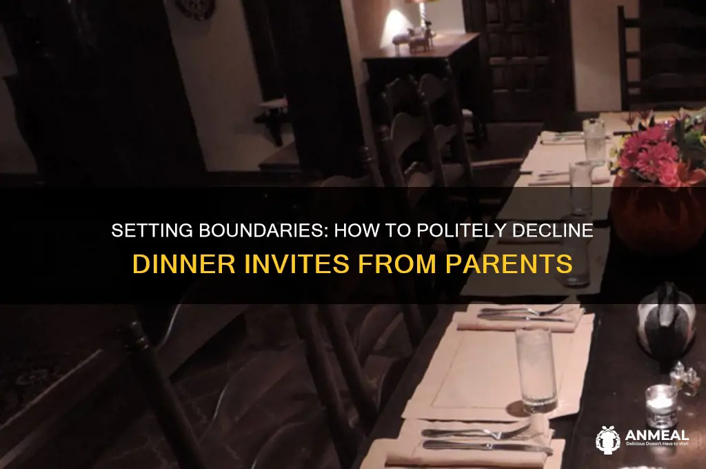 how to refuse dinner from parenta