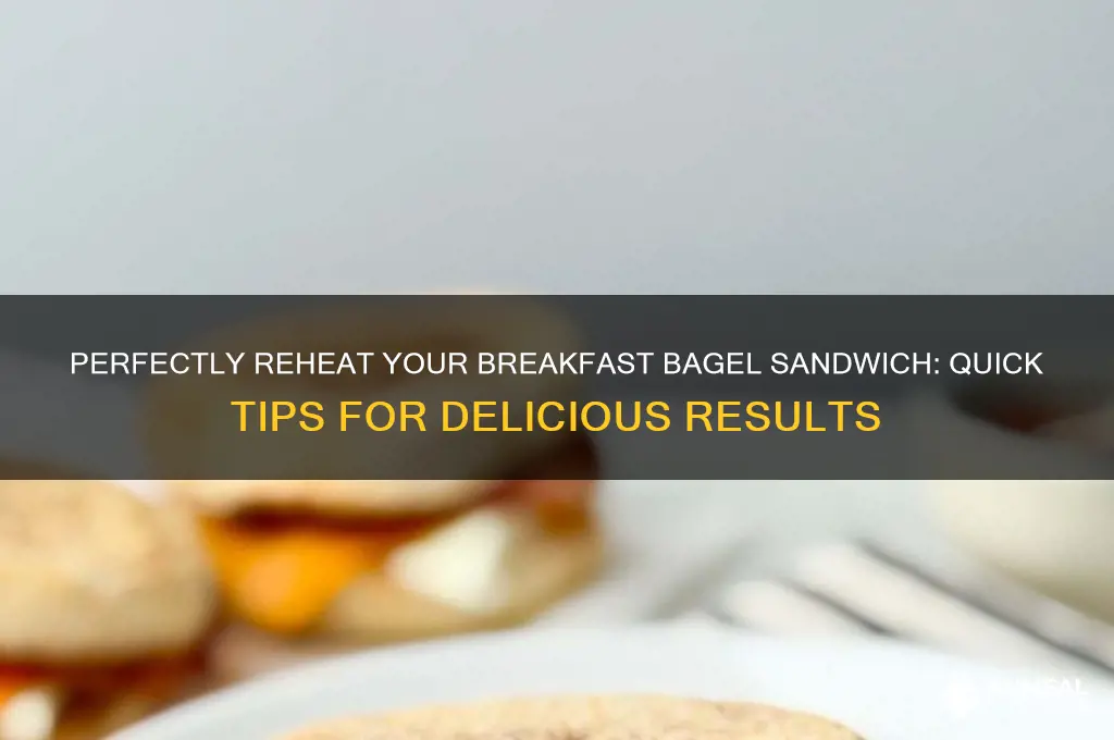 how to reheat a breakfast bagel sandwich