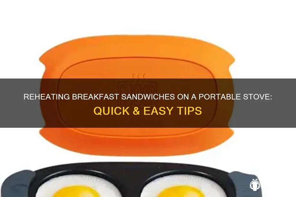 how to reheat breakfast sandwich portable stove