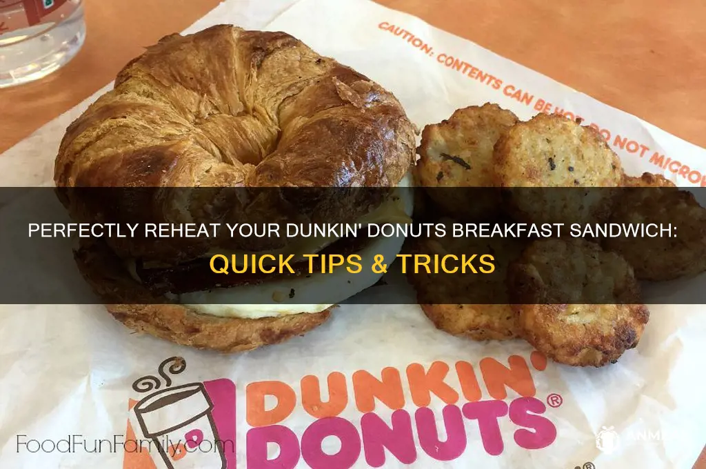 how to reheat dunkin donuts breakfast sandwhich