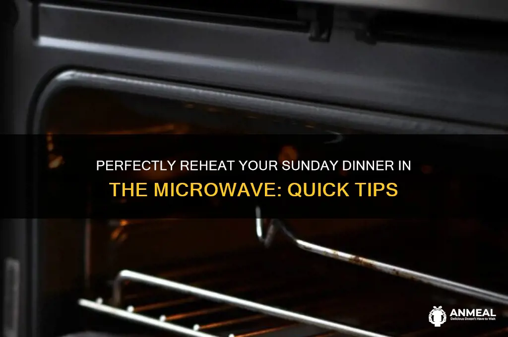 how to reheat sunday dinner in microwave
