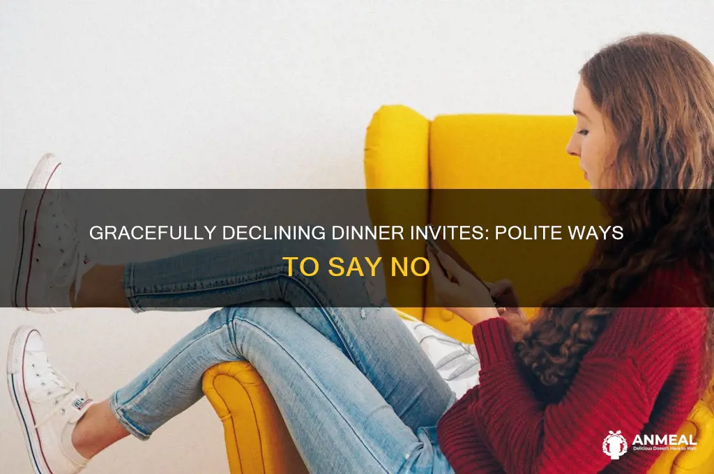 how to reject dinner invitation politely