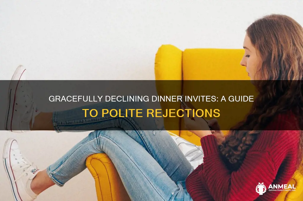 how to reject dinner plans