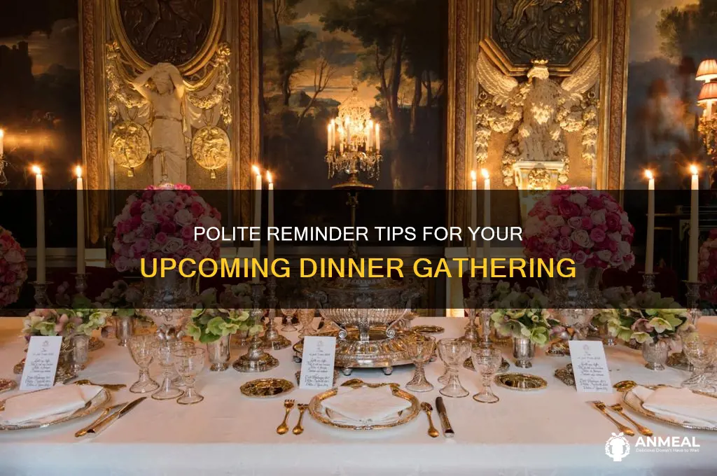 how to remind politely about upcoming dinner