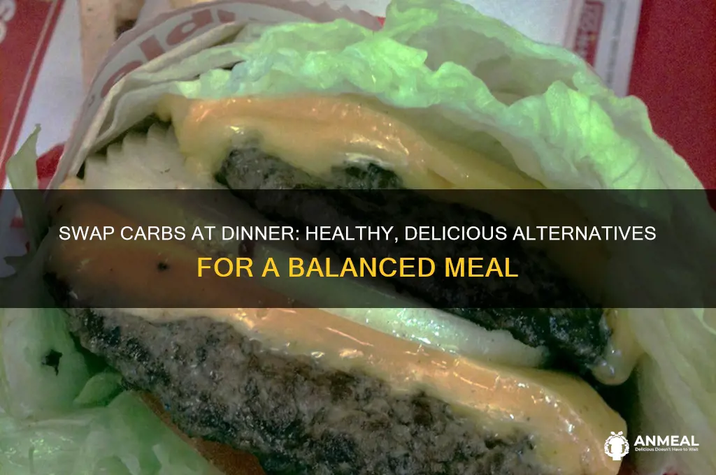 how to replace carbs at dinner